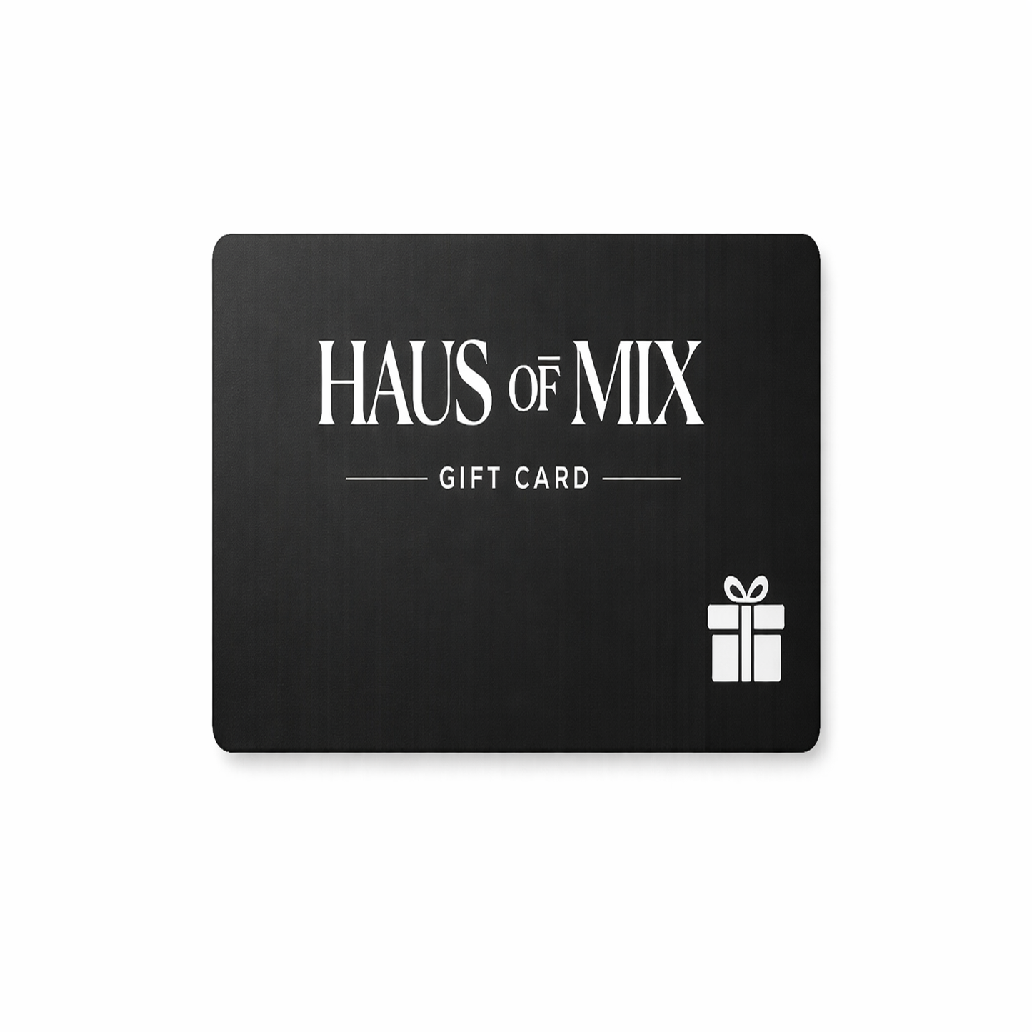 Haus Of Mix Gift Card